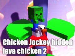 Mäng Chicken Jockey hidden lava chicken 2