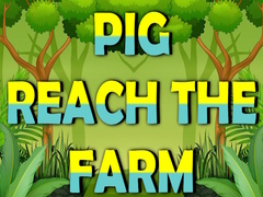 Mäng Pig Reach The Farm