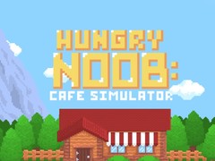 Mäng Hungry Noob Cafe Simulator
