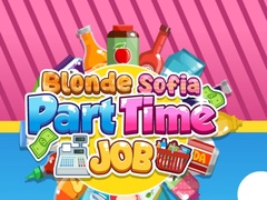 Mäng Blonde Sofia: Part Time Job