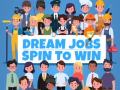 Mäng Dream Jobs Spin To Win
