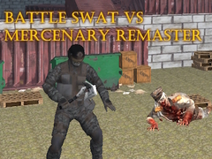 Mäng Battle SWAT vs Mercenary Remaster