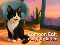 Mäng Cartoon Сat: naughty kitten