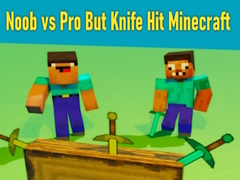 Mäng Noob vs Pro But Knife Hit Minecraft