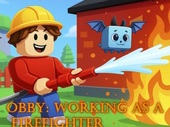 Mäng Obby: Working as a Firefighter