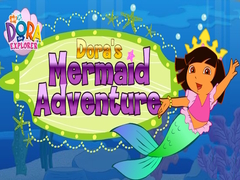 Mäng Dora The explorer Dora's Mermaid Adventure