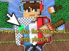 Mäng Draw a skin for Mineblock with physics