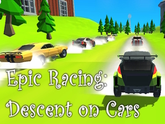 Mäng Epic Racing: Descent on Cars