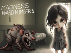 Mäng Madness Ward number 6