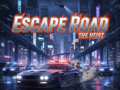 Mäng Escape Road The Heist