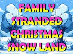 Mäng Family Stranded Christmas Snow Land