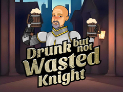 Mäng Drunk But Not Wasted Knight