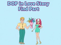 Mäng DOP in Love Story Find Part