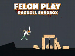 Mäng Felon Play: Ragdoll Sandbox