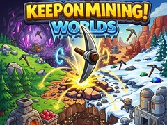 Mäng Keep on Mining! Worlds