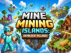 Mäng Mine Mining Islands: Skyblock Village!