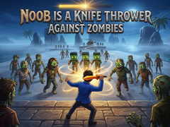 Mäng Noob is a Knife Thrower Against Zombies