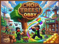 Mäng Chop Trees! Obby