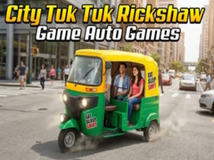 Mäng City Tuk Tuk Rickshaw Game Auto Games