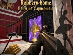 Mäng Robbery home Ballerina Capuchina's