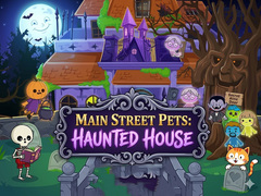 Mäng Main Street Pets Haunted House