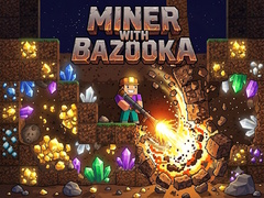 Mäng Miner with bazooka