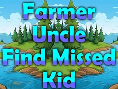 Mäng Farmer Uncle Find Missed Kid