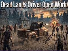 Mäng Dead Lands Driver Open World