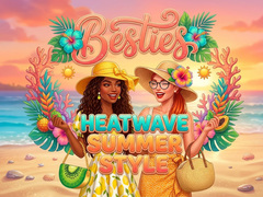Mäng Besties Heatwave Summer Style