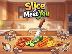 Mäng Slice To Meet You