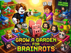 Mäng Grow a garden for Brainrots