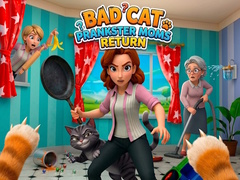Mäng Bad Cat Prankster Moms Return