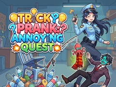 Mäng Tricky Prank: Annoying Quest 