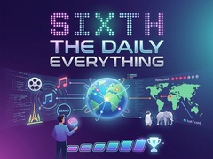 Mäng Sixth: The Daily Everything