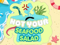 Mäng Not Your Seafood Salad