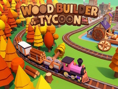 Mäng Wood Builder Tycoon