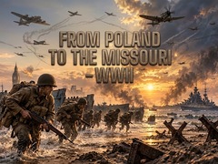 Mäng From Poland to the Missouri - WWII