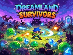 Mäng Dreamland Survivors