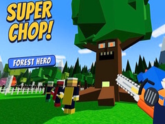Mäng Super Chop! Forest Hero