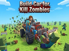 Mäng Build Car for Kill Zombies