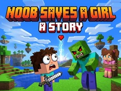 Mäng Noob saves a girl: A Story