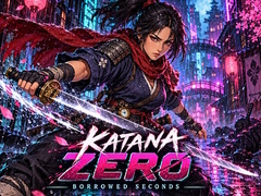 Mäng Katana Zero: Borrowed Seconds